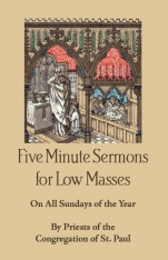 Five Minute Sermons for Low Masses on All Sundays